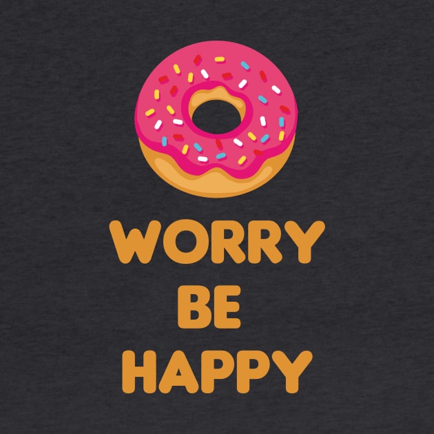 DONUT WORRY BE HAPPY by ugurbs
